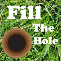 Fill The Hole Poster