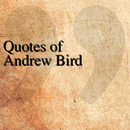 Quotes of Andrew Bird APK