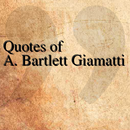 APK Quotes of A. Bartlett Giamatti
