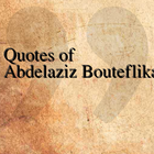 Quotes of Abdelaziz Bouteflika иконка