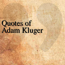 Quotes of Adam Kluger APK