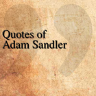 Icona Quotes of Adam Sandler