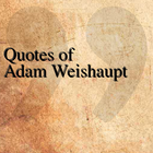 Quotes of Adam Weishaupt icône