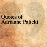 Quotes of Adrianne Palicki