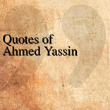 Quotes of Ahmed Yassin
