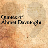 Quotes of Ahmet Davutoglu icône