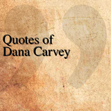 Quotes of Dana Carvey icon