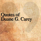 Quotes of Duane G. Carey-icoon