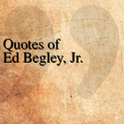 Quotes of Ed Begley, Jr. ไอคอน