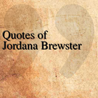 Quotes of Jordana Brewster آئیکن