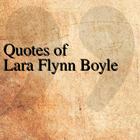 Quotes of Lara Flynn Boyle ícone