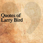 Quotes of Larry Bird simgesi