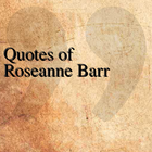 Quotes of Roseanne Barr আইকন