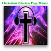 Christian Electro Pop Music