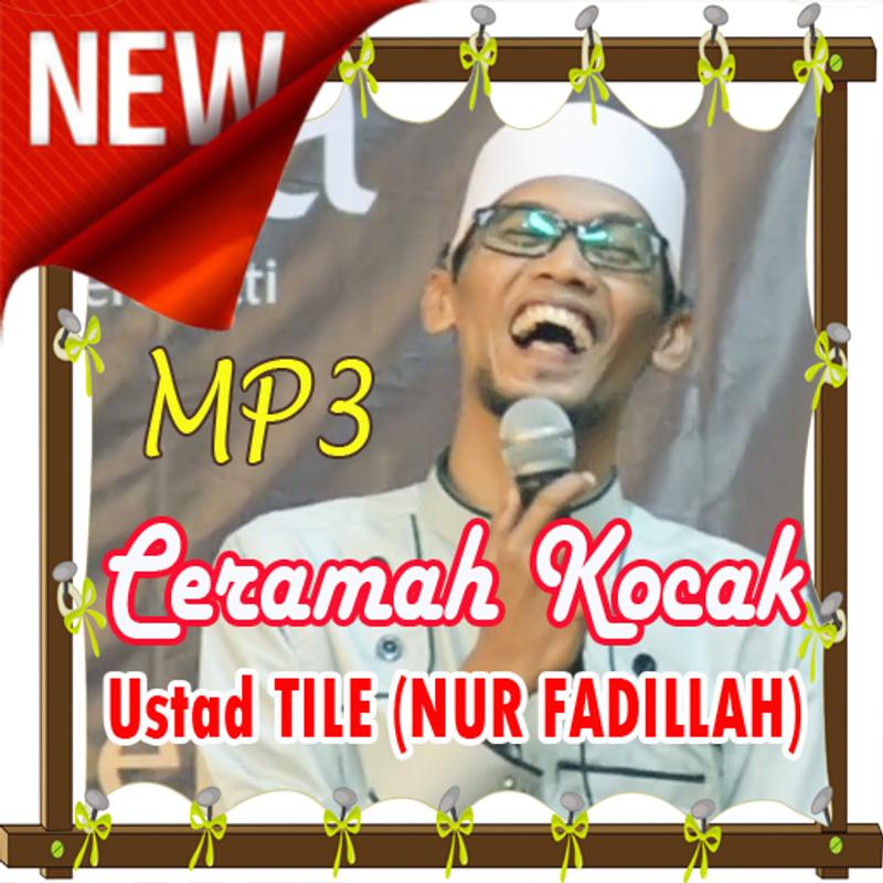 Ceramah Kocak Ustad TILE (NUR FADILLAH) Full for Android 