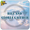 Bill and Gloria Gaither Lyrics
