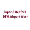 Super 8 Bedford DFW Airport West Hotel