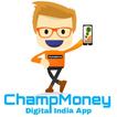 ChampMoney - Digital India App
