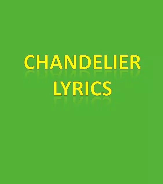 Chandelier Lyrics For Android Apk Download