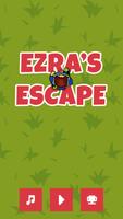 Ezra's Escape Affiche