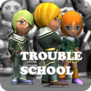 TroubleSchool APK