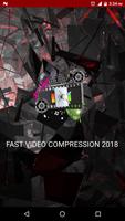 Fast Video Compression 2018 Affiche
