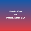 Nearby Chat for Pokémon Go