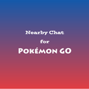 Nearby Chat for Pokémon Go-APK