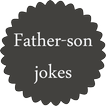 ”Father Son Jokes