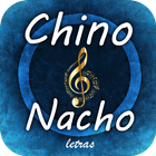 Icona Chino Y Nacho Letras de Cancio