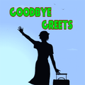 GoodBye Greets