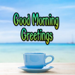 Good Morning Greetings
