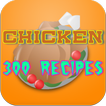 300 Chicken Recipes Cookbook