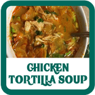 Chicken Tortilla Soup Recipes icône