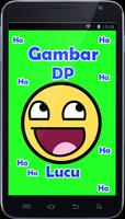 Gambar DP Lucu Lengkap plakat