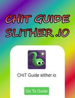 Poster CHiT Guide For Slither.IO