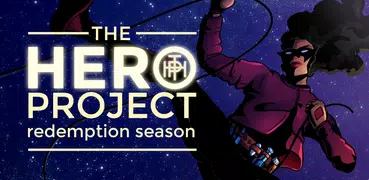 Hero Project: Redemption Seaso