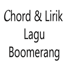 Chord Lirik Lagu Boomerang icône