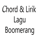 Chord Lirik Lagu Boomerang APK