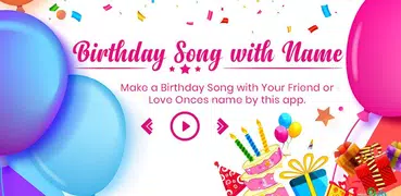 Birthday Song with Name Maker - B'day Wish