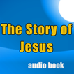 ”The Jesus Story