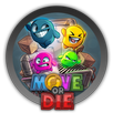 Die or Move or Die APK