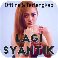 Lagu Lagi Syantik Offline Siti Badriah Lengkap