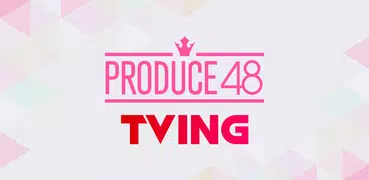 TVING Global for PRODUCE 48