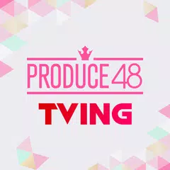 TVING Global for PRODUCE 48