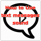 How to Use text messages sound biểu tượng