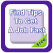 Find Tips to Get A Job Fast