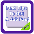 Find Tips to Get A Job Fast آئیکن