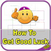 How To Get Good Luck
