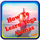 How To Learn yoga Asanas icône